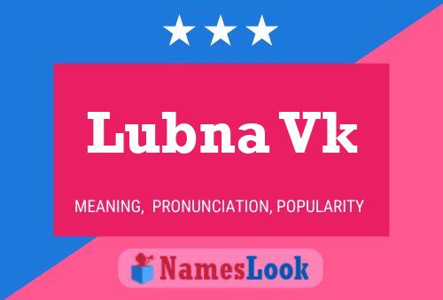 Lubna Vk Name Poster