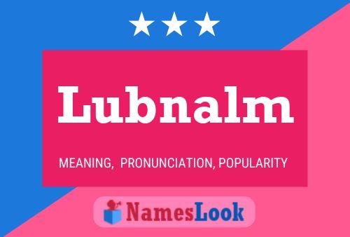 Lubnalm Name Poster