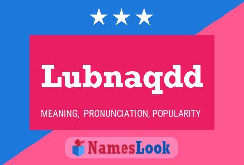 Lubnaqdd Name Poster