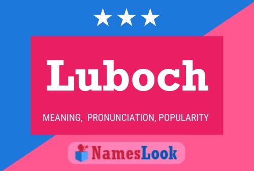 Luboch Name Poster