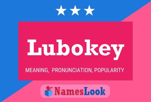 Lubokey Name Poster