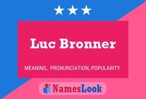 Luc Bronner Name Poster