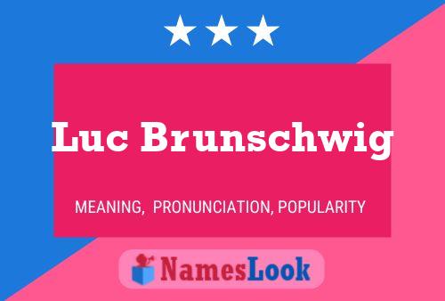 Luc Brunschwig Name Poster