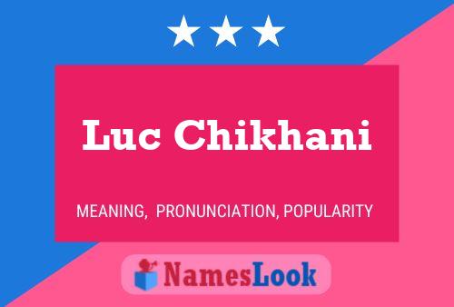 Luc Chikhani Name Poster