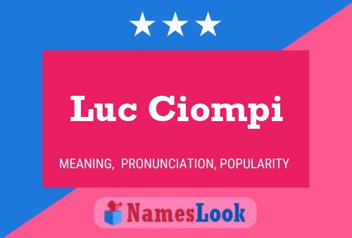 Luc Ciompi Name Poster