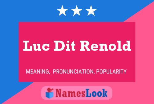 Luc Dit Renold Name Poster