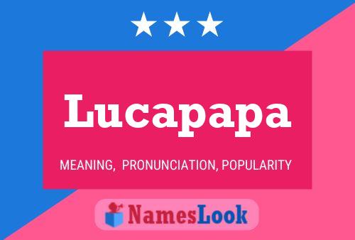 Lucapapa Name Poster