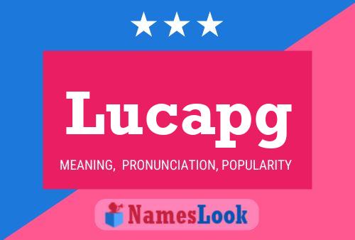 Lucapg Name Poster