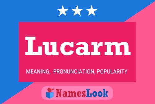 Lucarm Name Poster