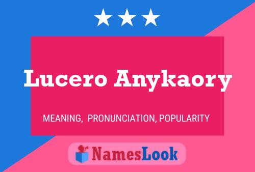 Lucero Anykaory Name Poster