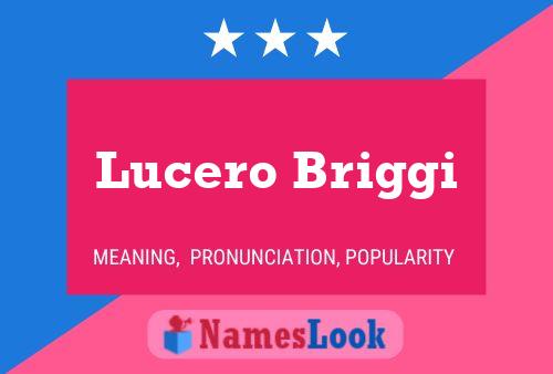 Lucero Briggi Name Poster