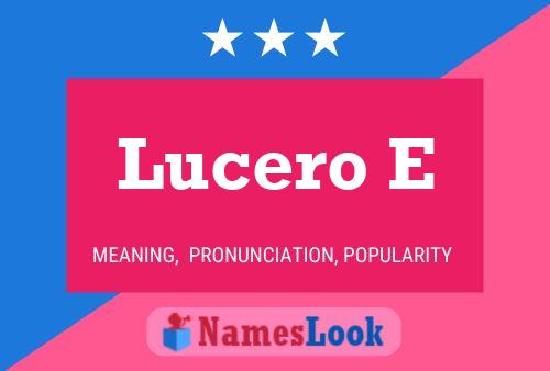 Lucero E Name Poster