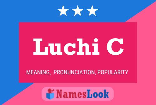 Luchi C Name Poster