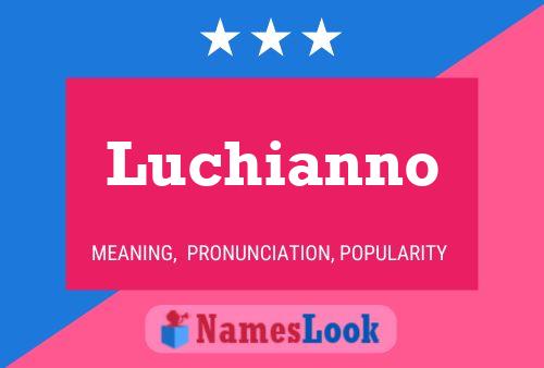 Luchianno Name Poster