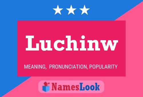 Luchinw Name Poster