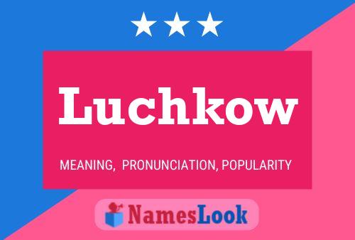 Luchkow Name Poster