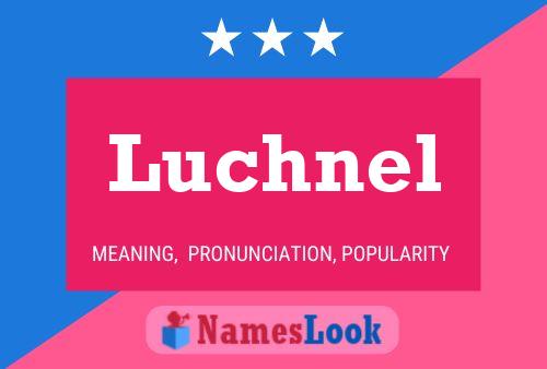 Luchnel Name Poster