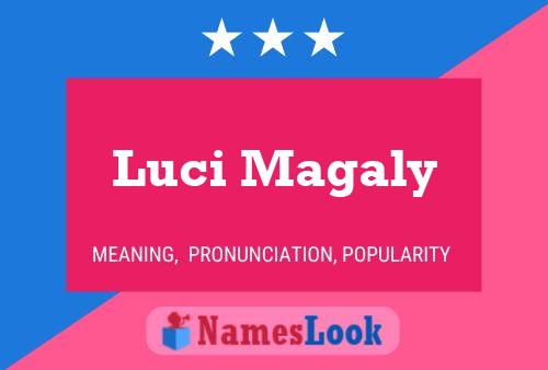 Luci Magaly Name Poster