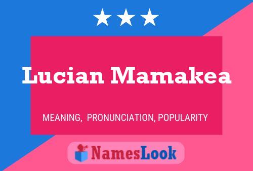 Lucian Mamakea Name Poster