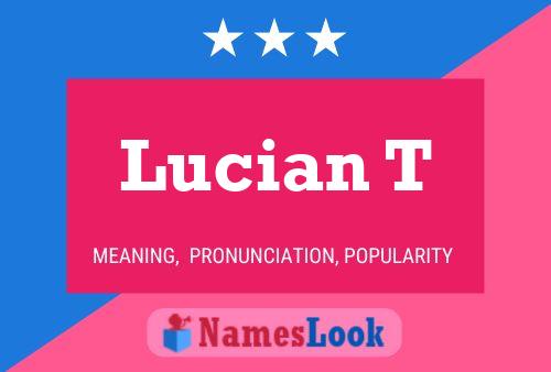 Lucian T Name Poster