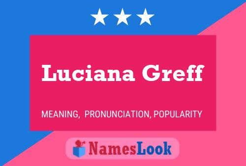 Luciana Greff Name Poster