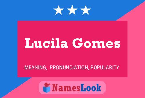 Lucila Gomes Name Poster