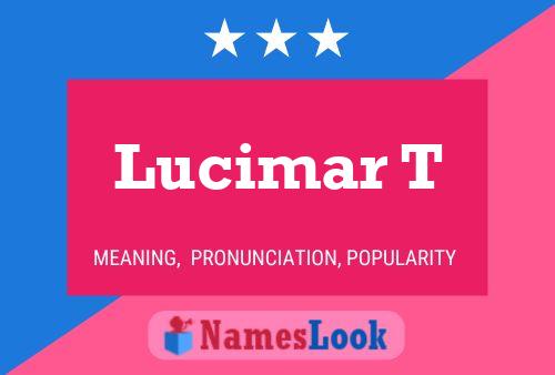 Lucimar T Name Poster