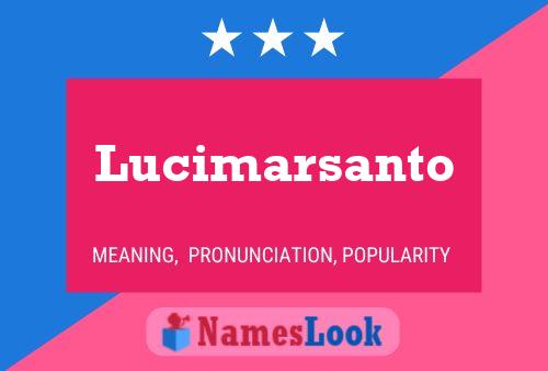 Lucimarsanto Name Poster