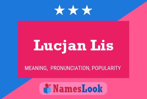 Lucjan Lis Name Poster