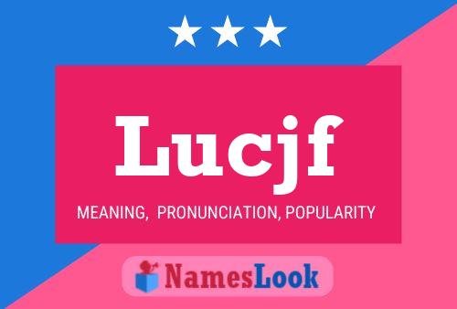 Lucjf Name Poster