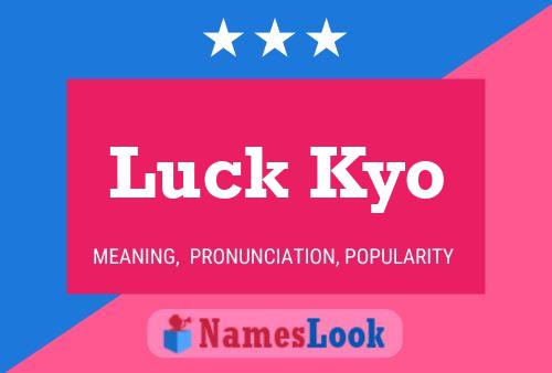 Luck Kyo Name Poster