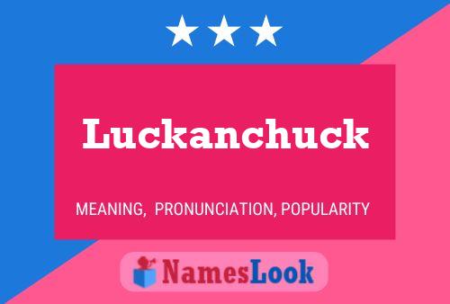 Luckanchuck Name Poster