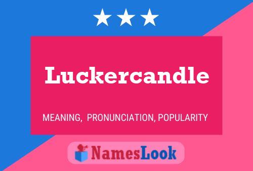 Luckercandle Name Poster