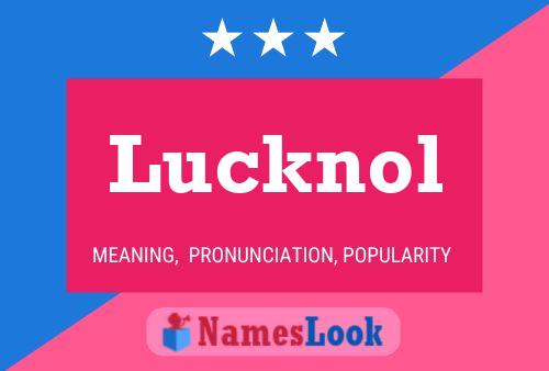 Lucknol Name Poster