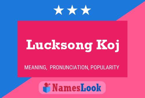 Lucksong Koj Name Poster