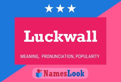 Luckwall Name Poster