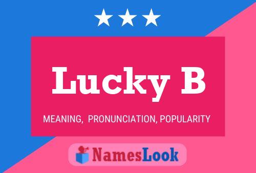 Lucky B Name Poster