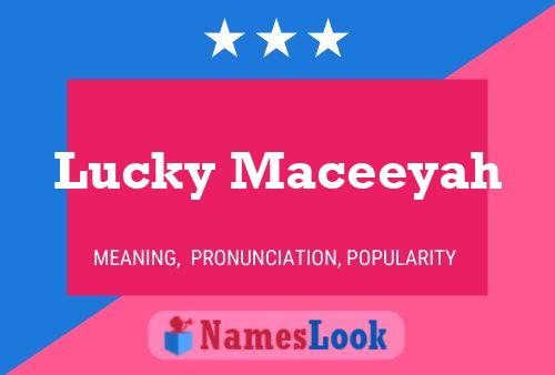 Lucky Maceeyah Name Poster