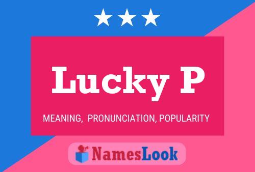 Lucky P Name Poster