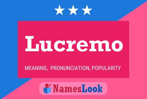 Lucremo Name Poster