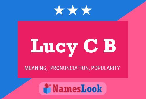 Lucy C B Name Poster