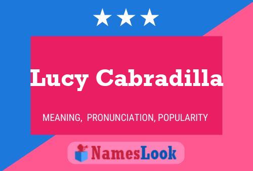 Lucy Cabradilla Name Poster