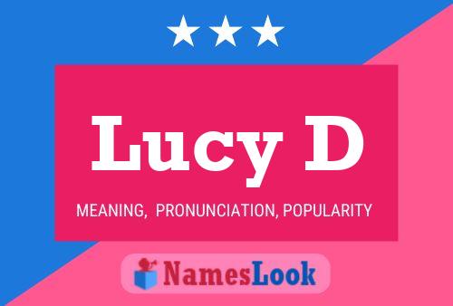 Lucy D Name Poster