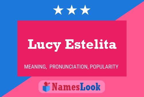 Lucy Estelita Name Poster