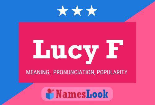 Lucy F Name Poster