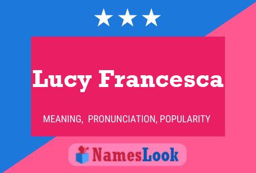 Lucy Francesca Name Poster