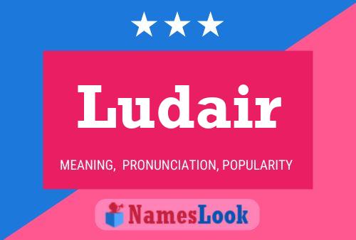 Ludair Name Poster