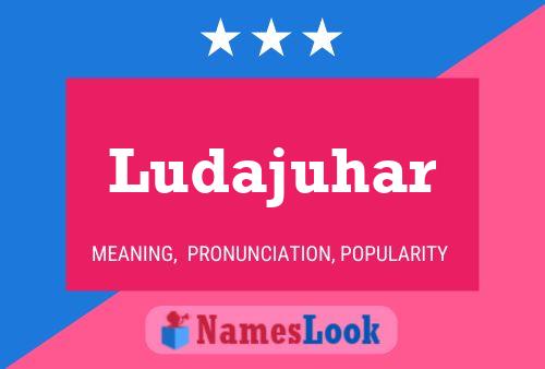 Ludajuhar Name Poster