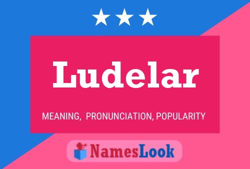 Ludelar Name Poster