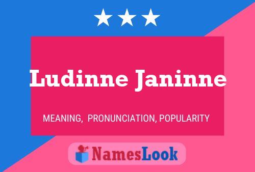 Ludinne Janinne Name Poster